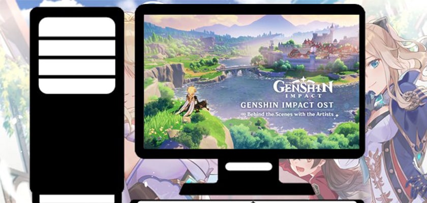 Cấu hình laptop chơi Genshin Impact PC tối thiểu, max setting