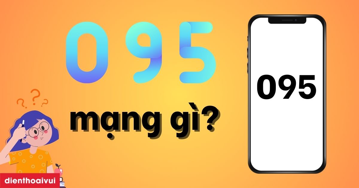 Đầu số 095 là mạng gì? Có nên sử dụng đầu số 095?