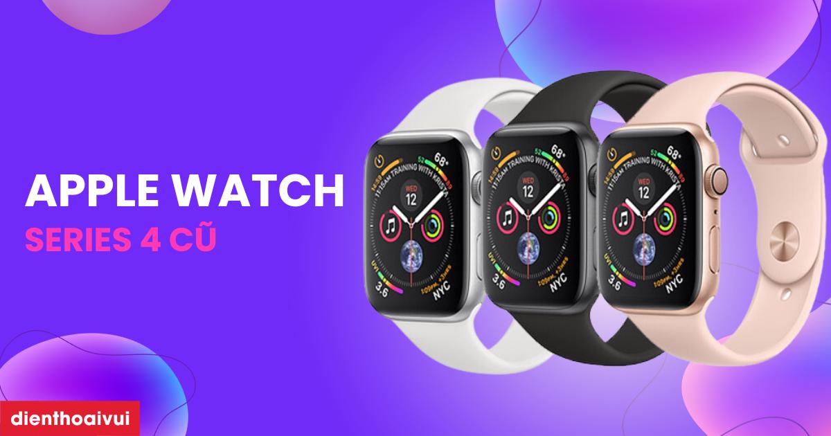 Apple Watch Series cũ Giá Apple Watch cũ rẻ tháng 10/2025