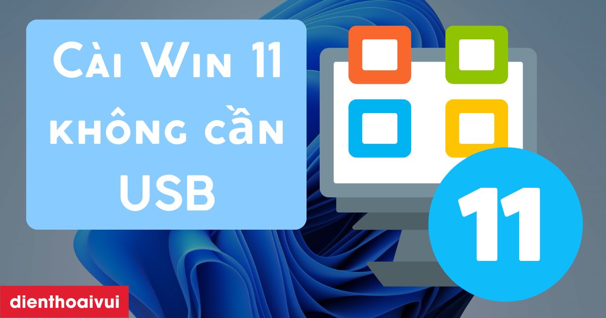 C i win 11 kh ng c n usb n gi n th nh c ng 100 