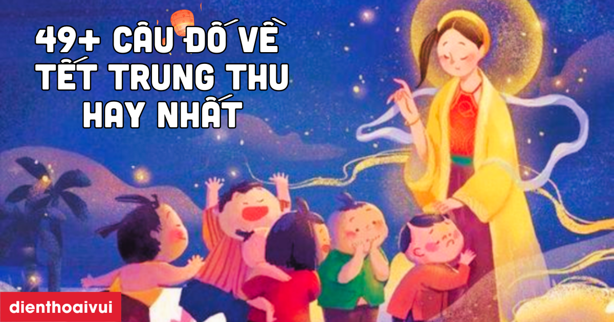 10 Câu Hỏi Đố Vui Trung Thu - Tạo Không Khí Thư Giãn Và Sôi Động Cho Bé