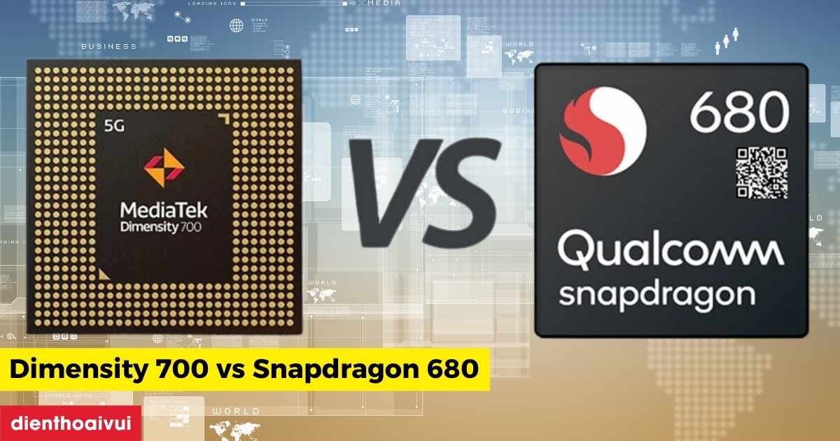 Dimensity 700 vs Snapdragon 680: Đánh giá và so sánh
