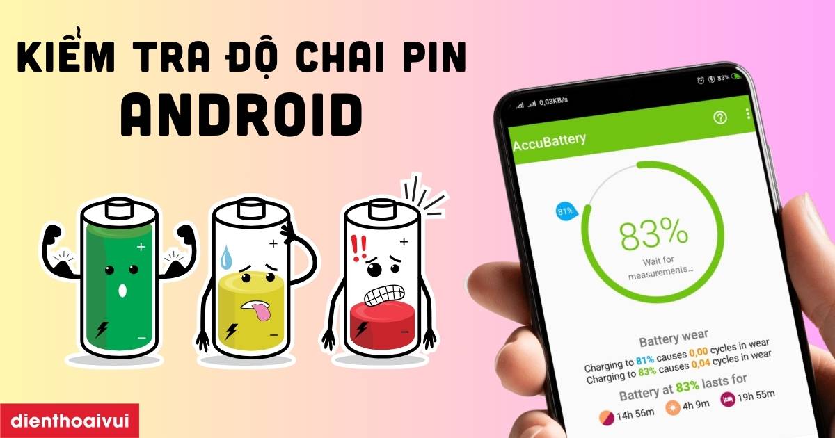 Kiểm tra độ chai pin Android đơn giản, chuẩn 2026