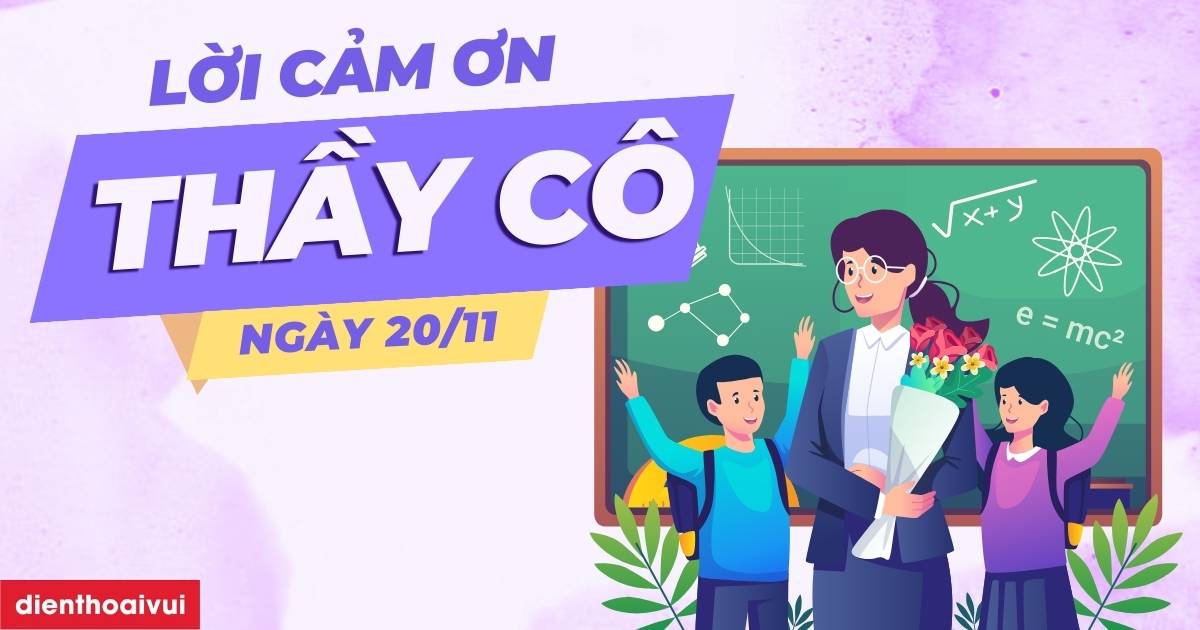 15 lời cảm ơn thầy cô 20/11 xúc động, ý nghĩa nhất 2024