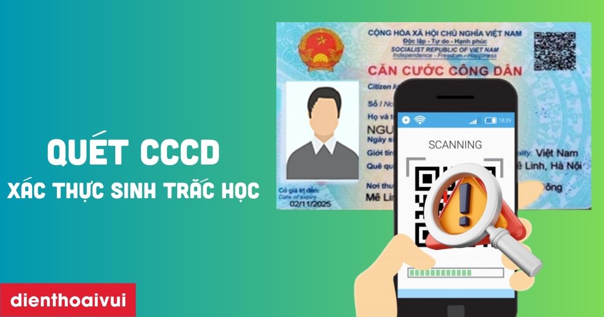 Khắc phục các lỗi quét CCCD để xác thực sinh trắc học