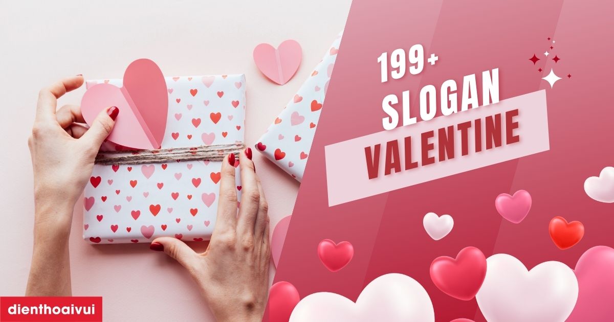 199+ Slogan valentine 2026 hay, ngọt ngào nhất
